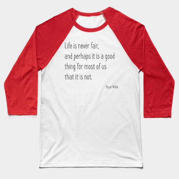 Oscar Wilde Quote Baseball T-Shirt by NV